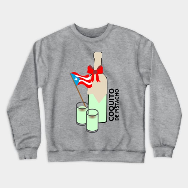 Coquito Puerto Rico Pistachio Drink Cocktail Boricua Food Crewneck Sweatshirt by bydarling